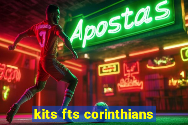 kits fts corinthians